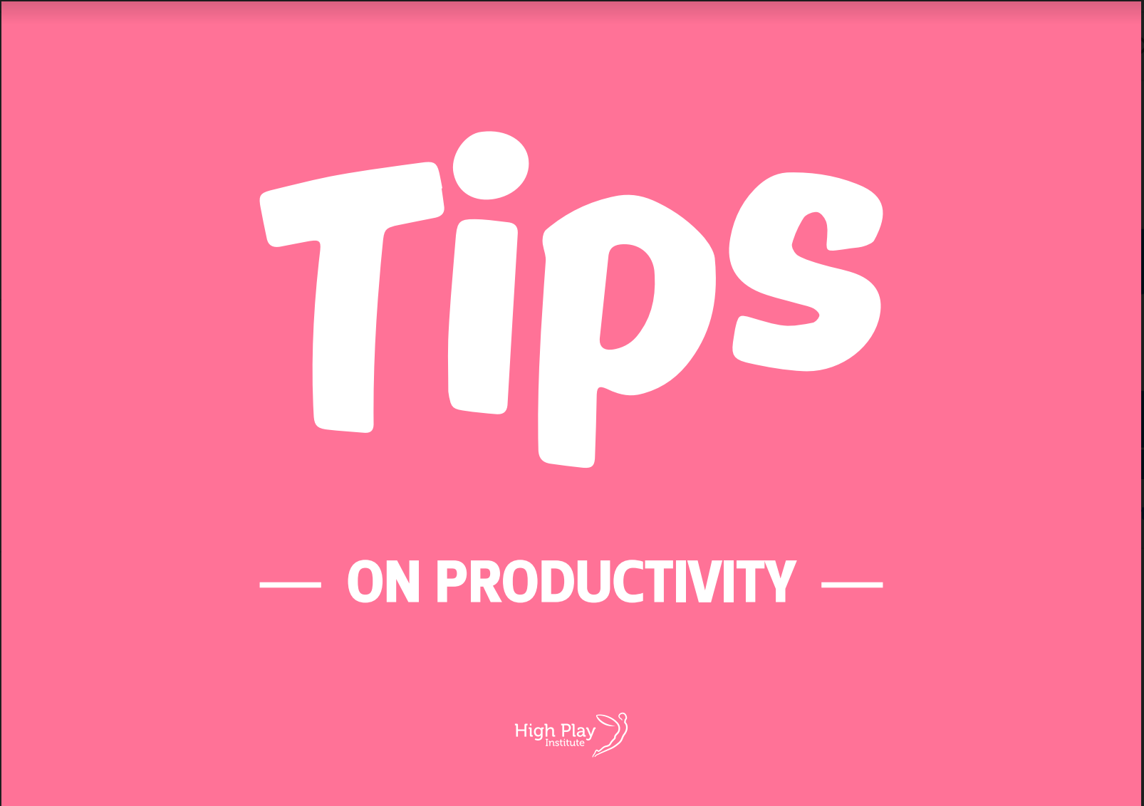 Tips: Productivity