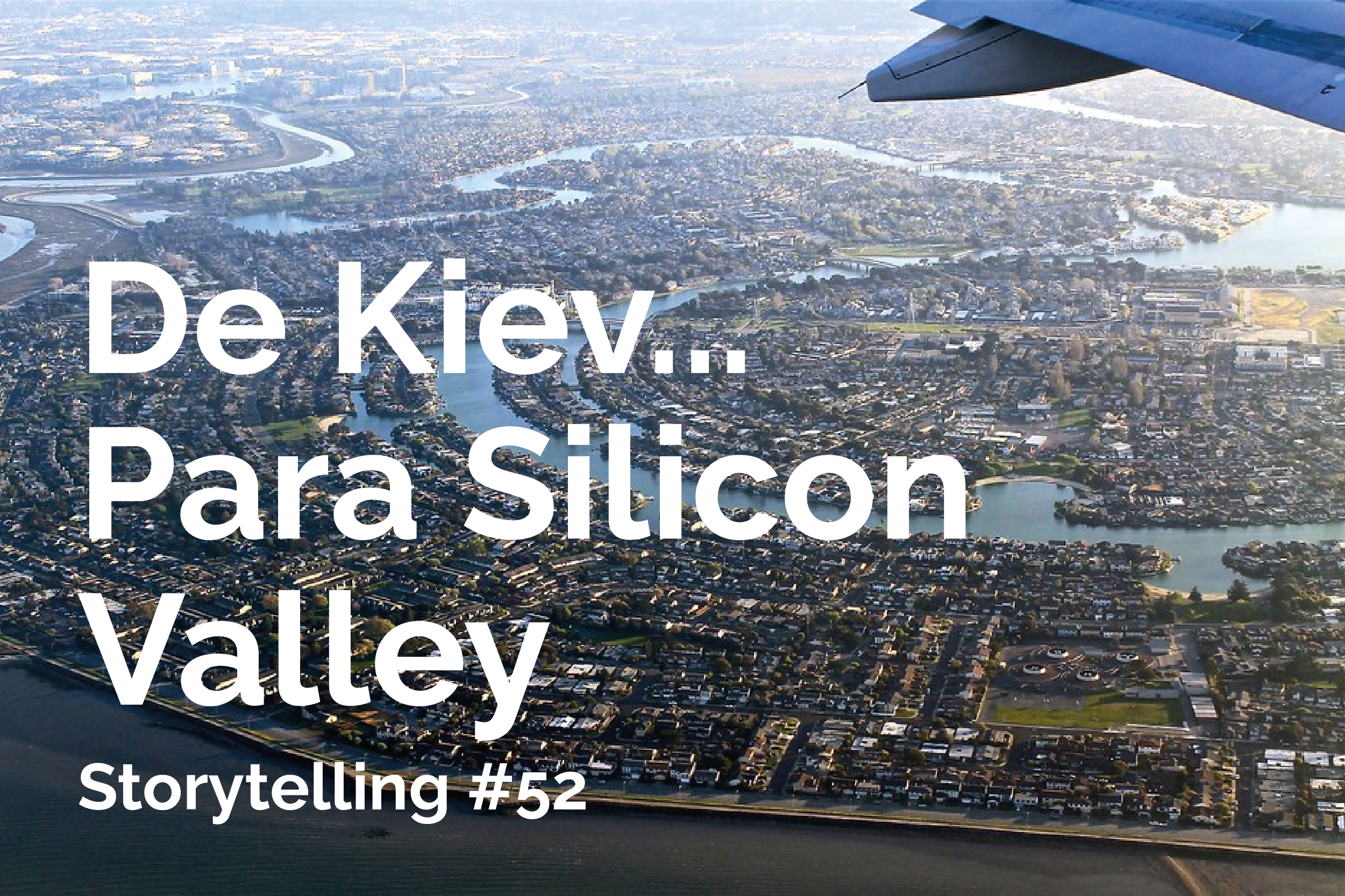 De Kiev... Para Silicon Valley