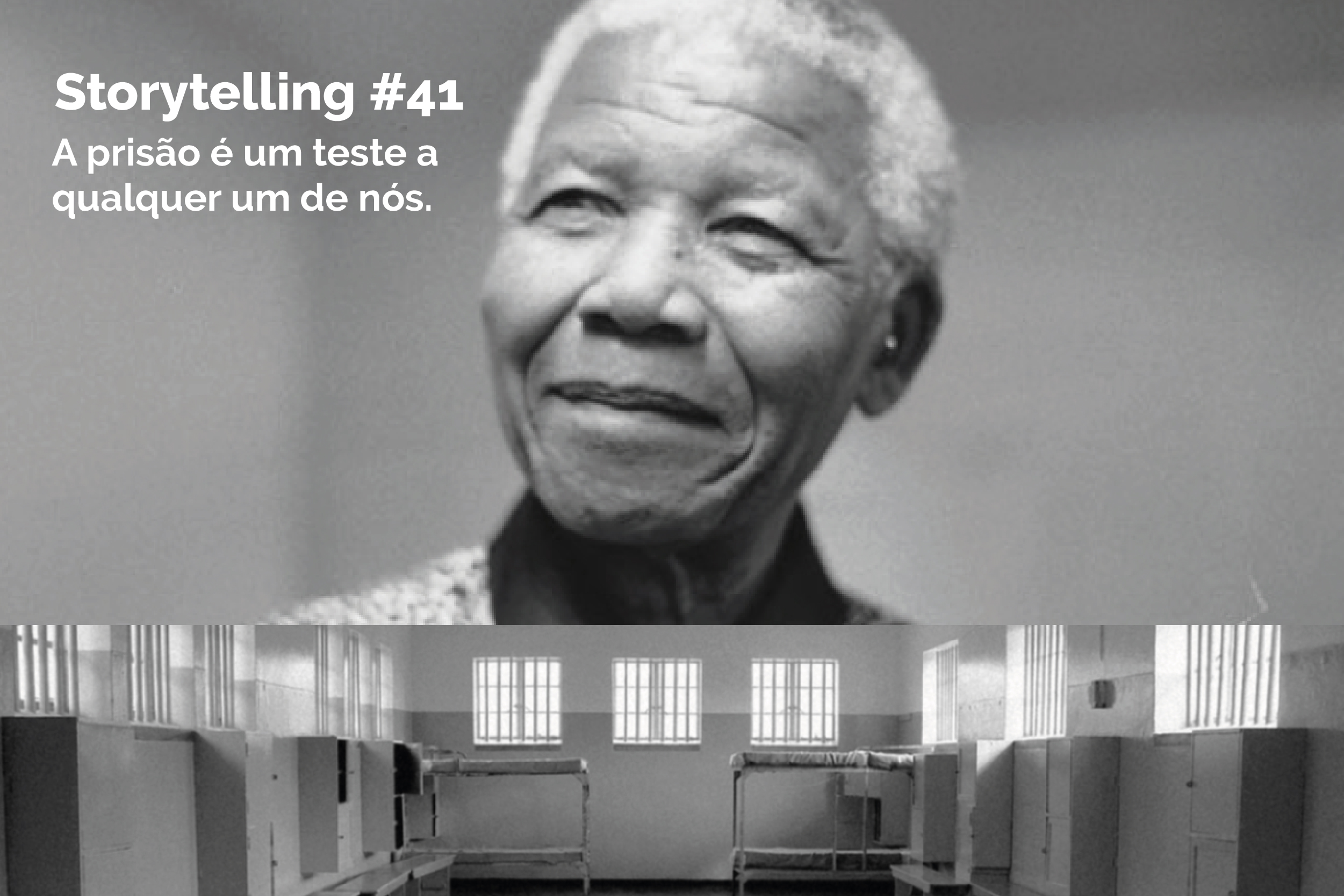 A prisão é um teste a qualquer um de nós