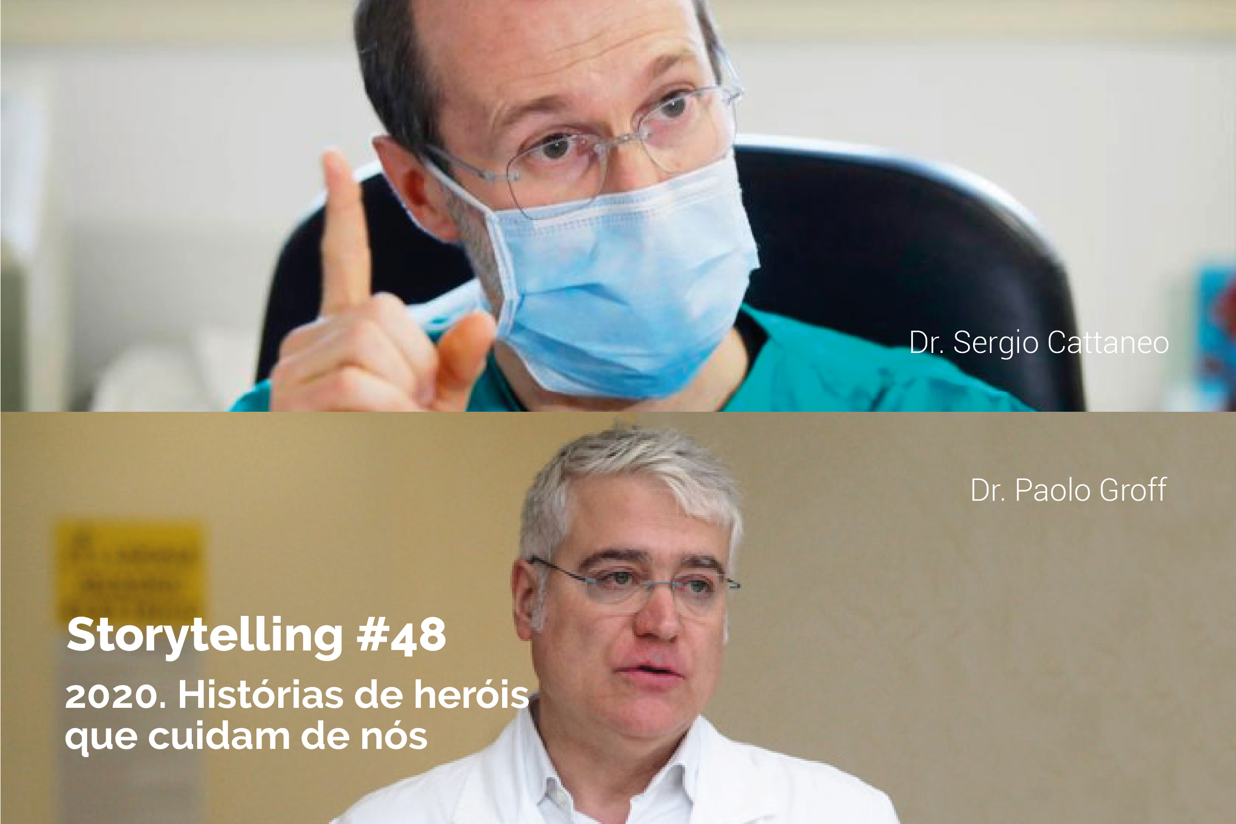 2020. Histórias de heróis que cuidam de nós.