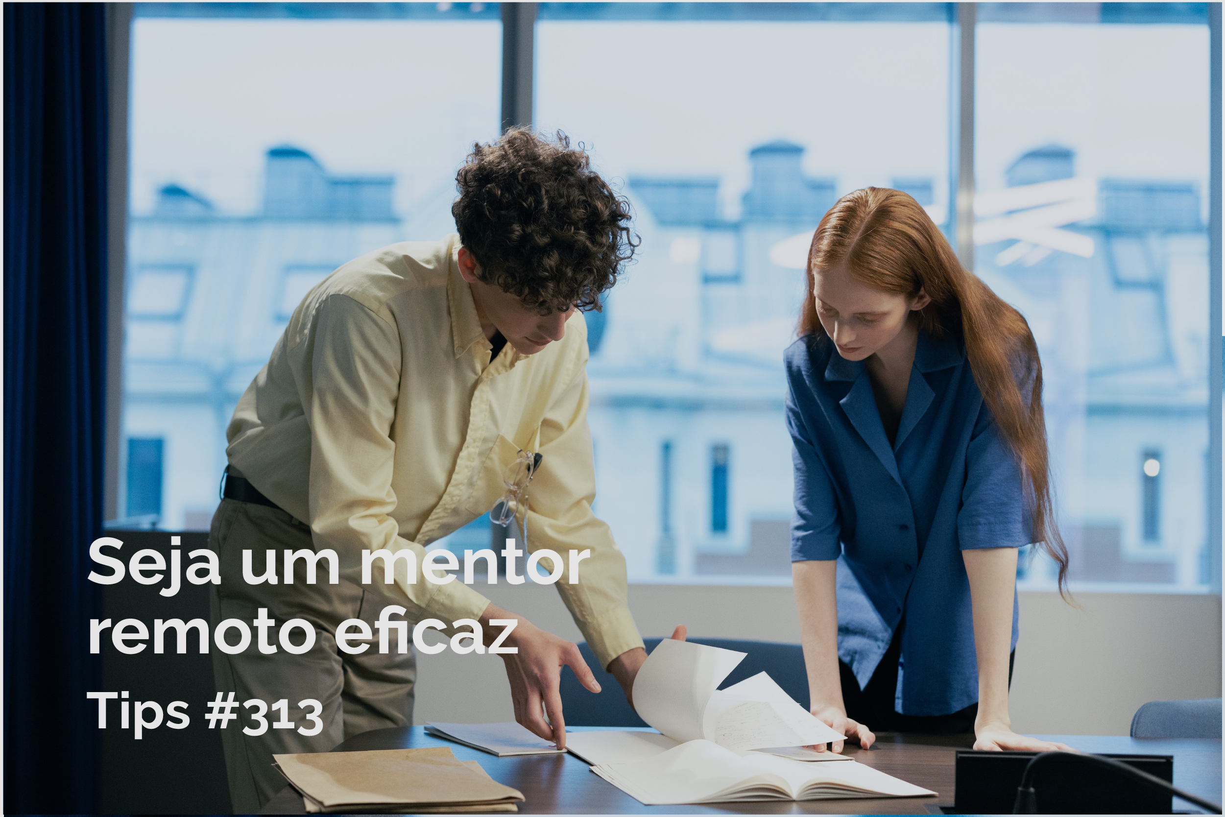 Seja um mentor remoto eficaz