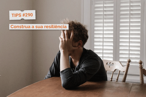 Construa a sua resiliência