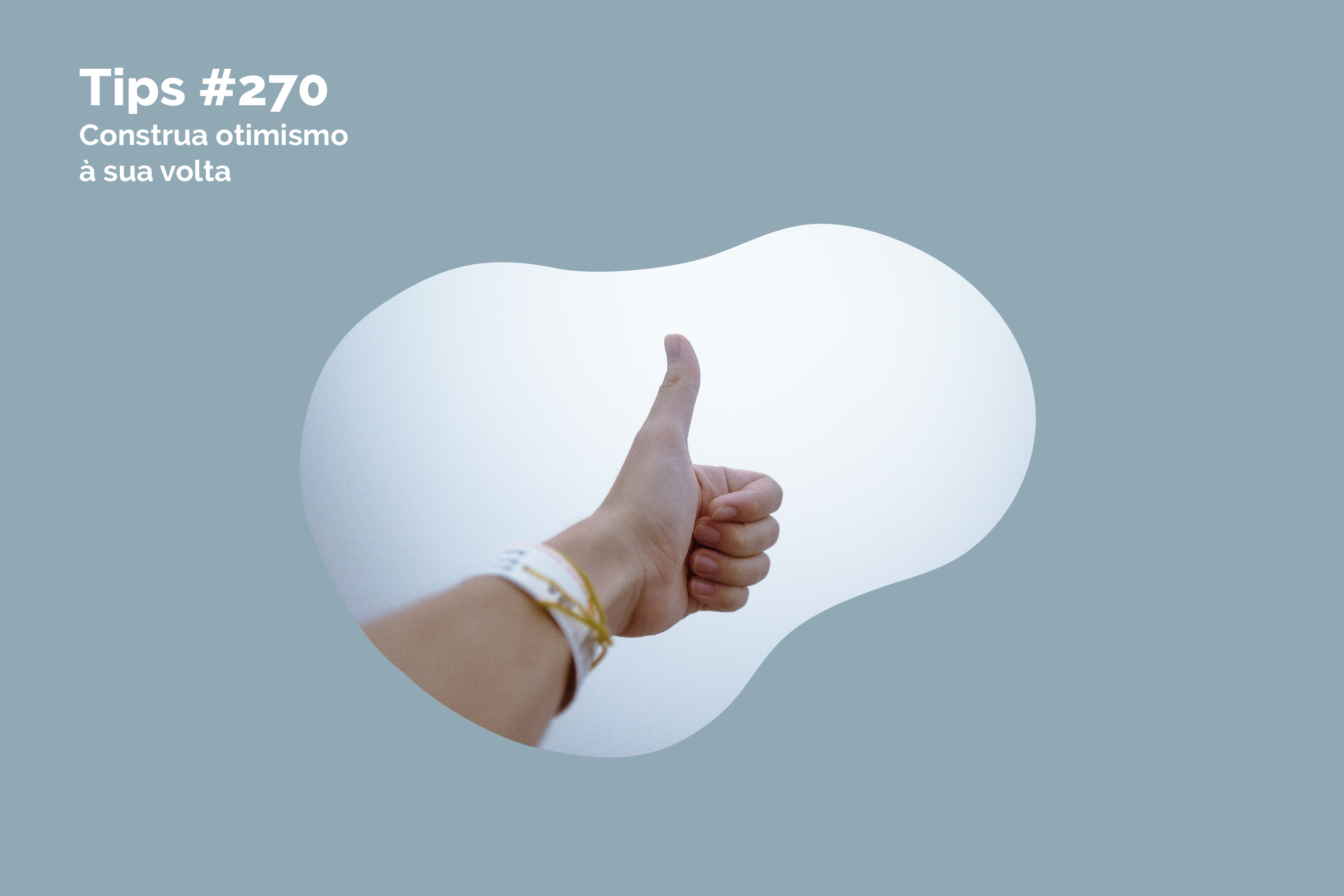 Construa o otimismo à sua volta
