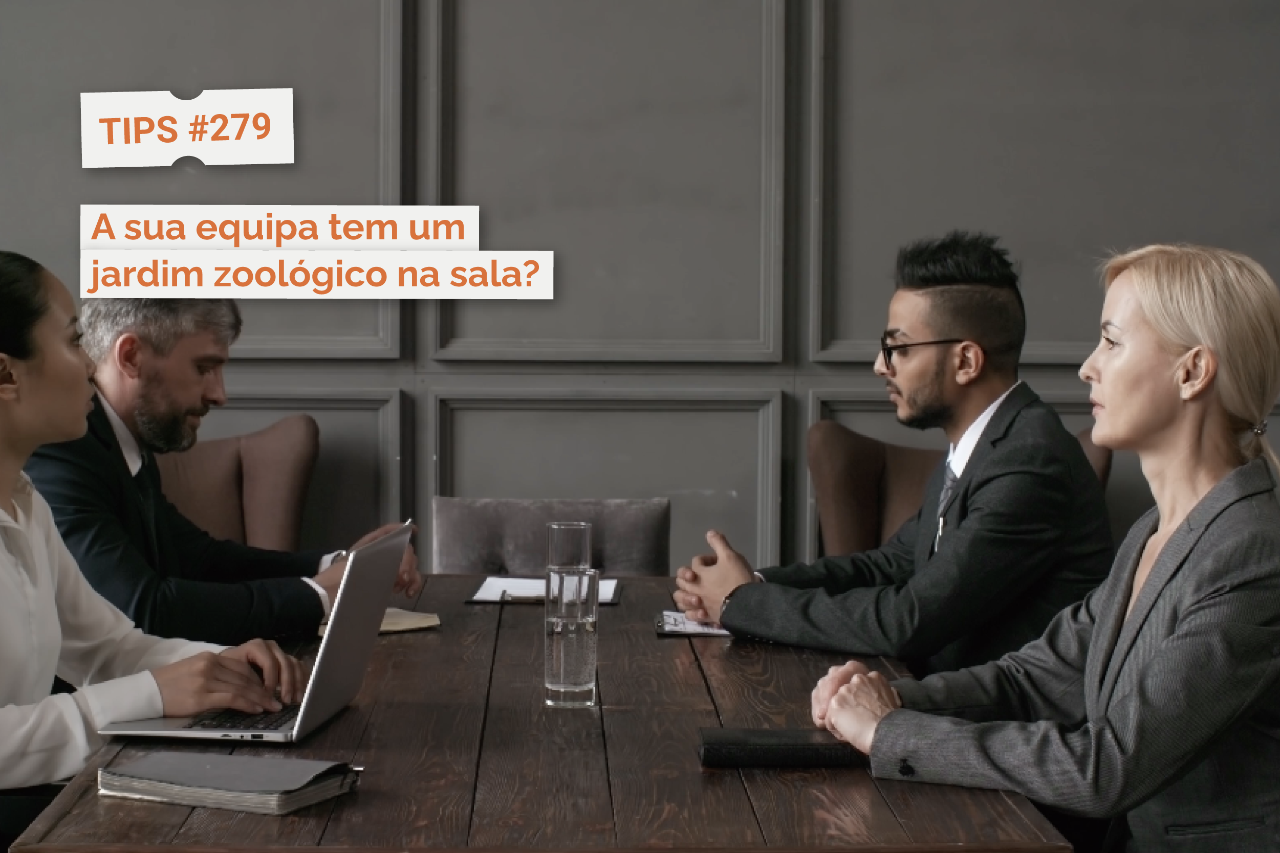 A sua equipa tem um Jardim Zoológico na sala?